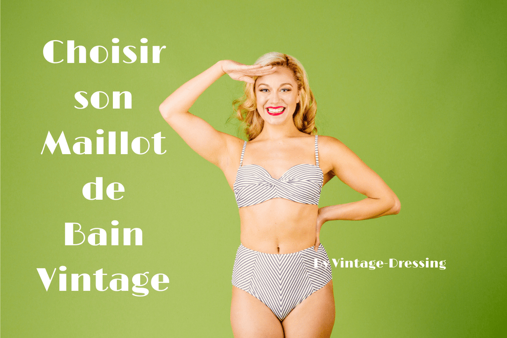 Choisir son Maillot de Bain Vintage [Guide Ultime]