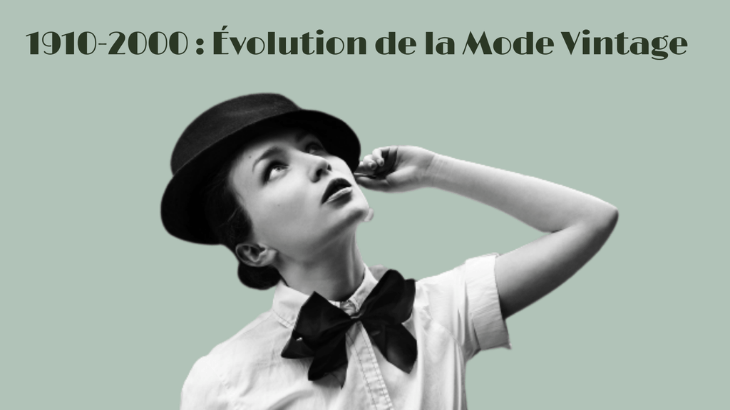 Les Périodes de la Mode Vintage : des années 1910 à 2000